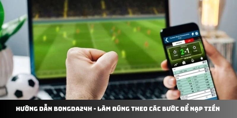 Hướng Dẫn Bongda24h